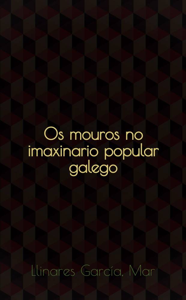 Os mouros no imaxinario popular galego