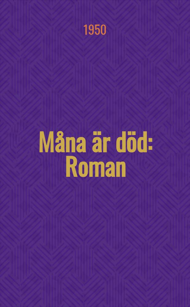 M&aring;na &auml;r d&ouml;d : Roman