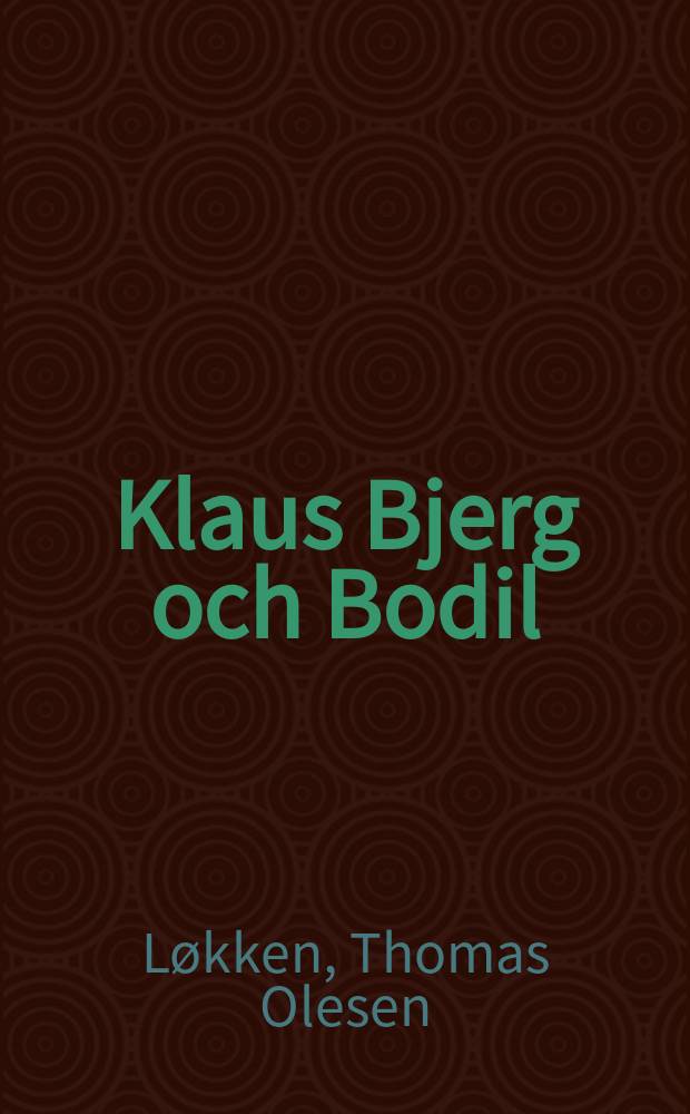 Klaus Bjerg och Bodil : Roman