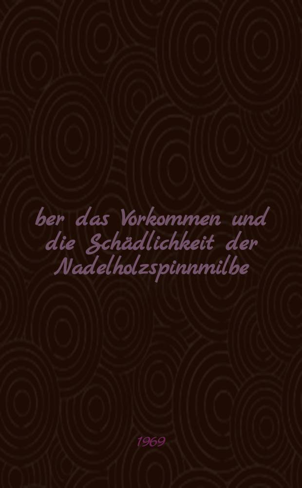 &Uuml;ber das Vorkommen und die Sch&auml;dlichkeit der Nadelholzspinnmilbe (Oligonychus ununguis Jacobi, Acarina, Tetranychidae) in Finnland