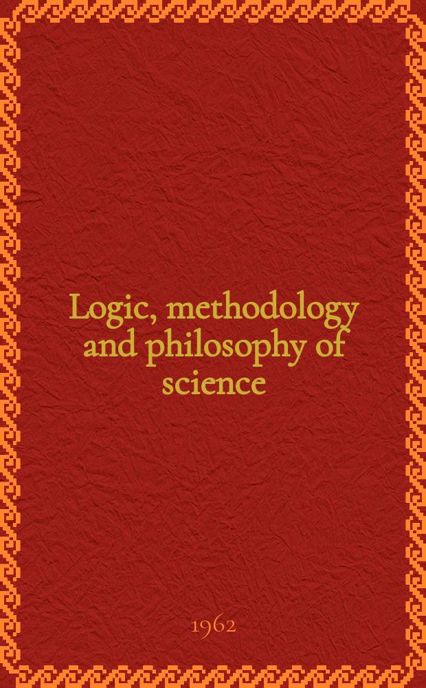 Logic, methodology and philosophy of science