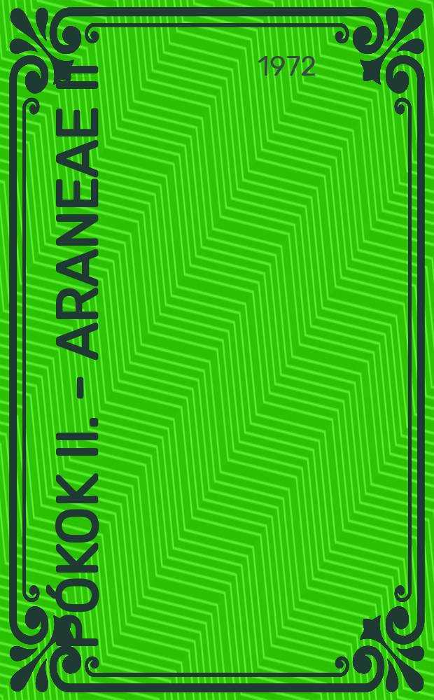 Pókok II. - Araneae II