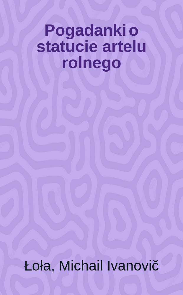Pogadanki o statucie artelu rolnego