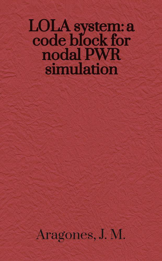 LOLA system: a code block for nodal PWR simulation