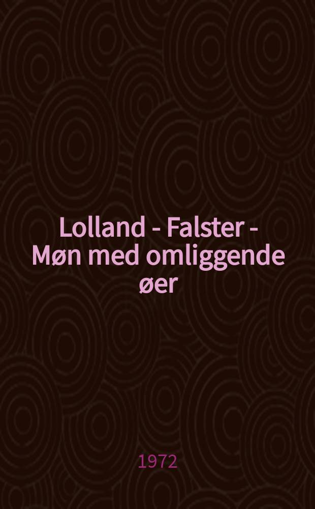 Lolland - Falster - Møn med omliggende øer