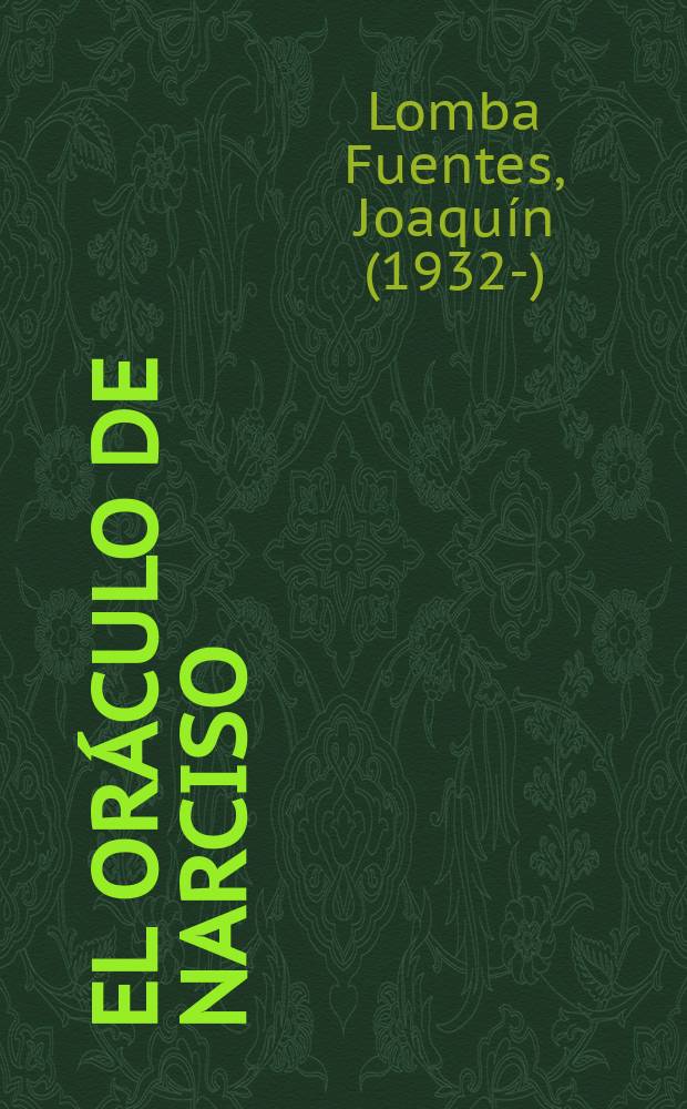 El oráculo de Narciso : Lectura del poema de Parménides