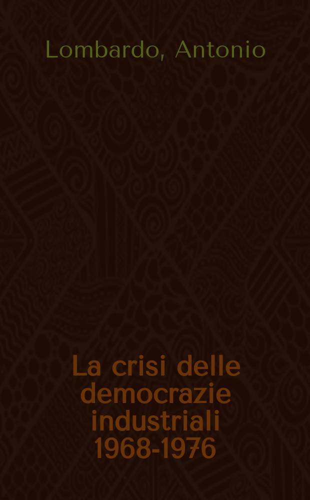 La crisi delle democrazie industriali 1968-1976