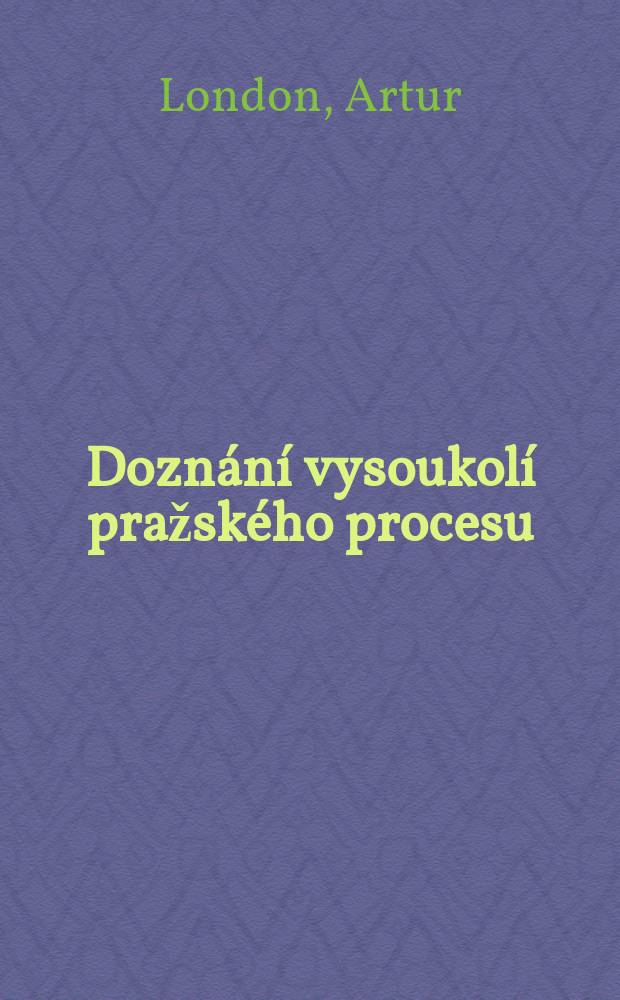 Doznání vysoukolí pražského procesu