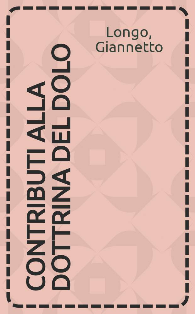Contributi alla dottrina del dolo