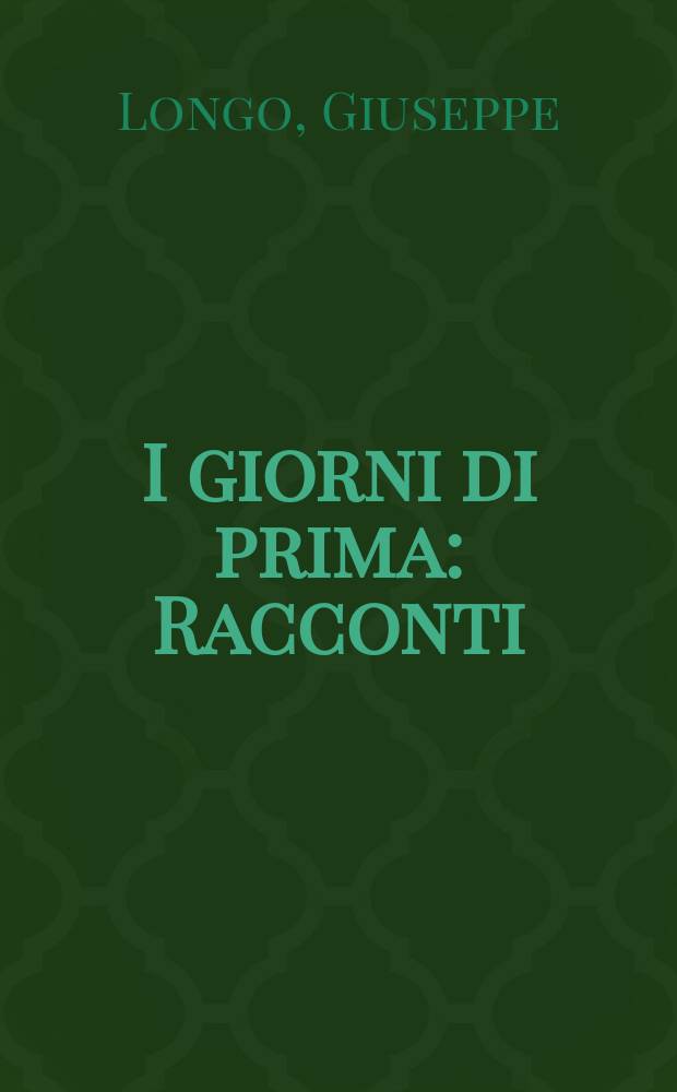 I giorni di prima : Racconti