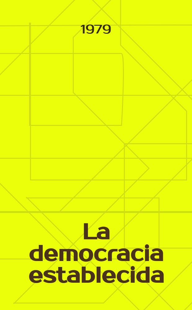 La democracia establecida : Una crítica intelectual