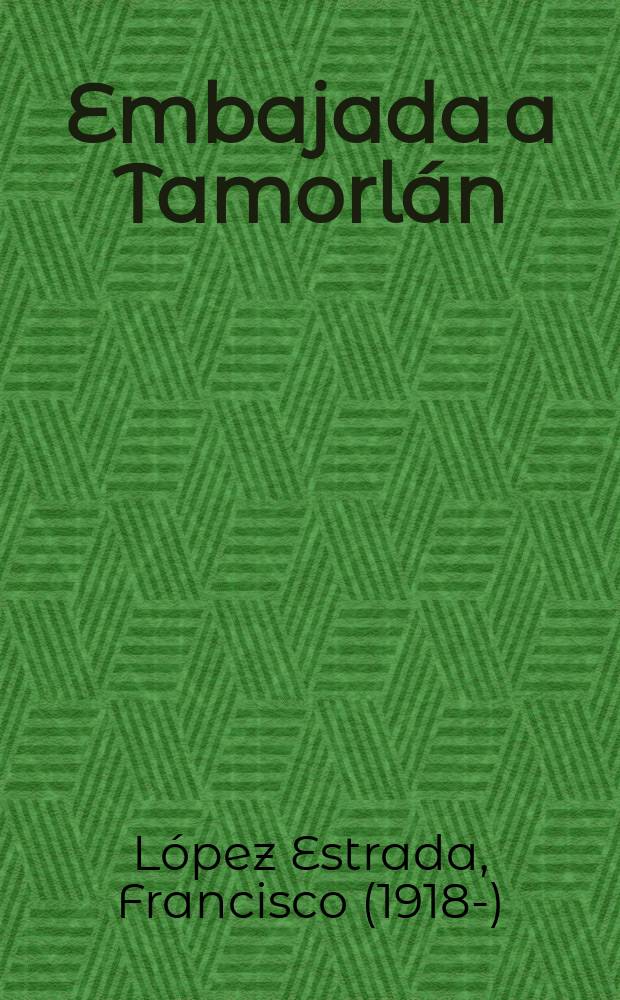 Embajada a Tamorl&aacute;n