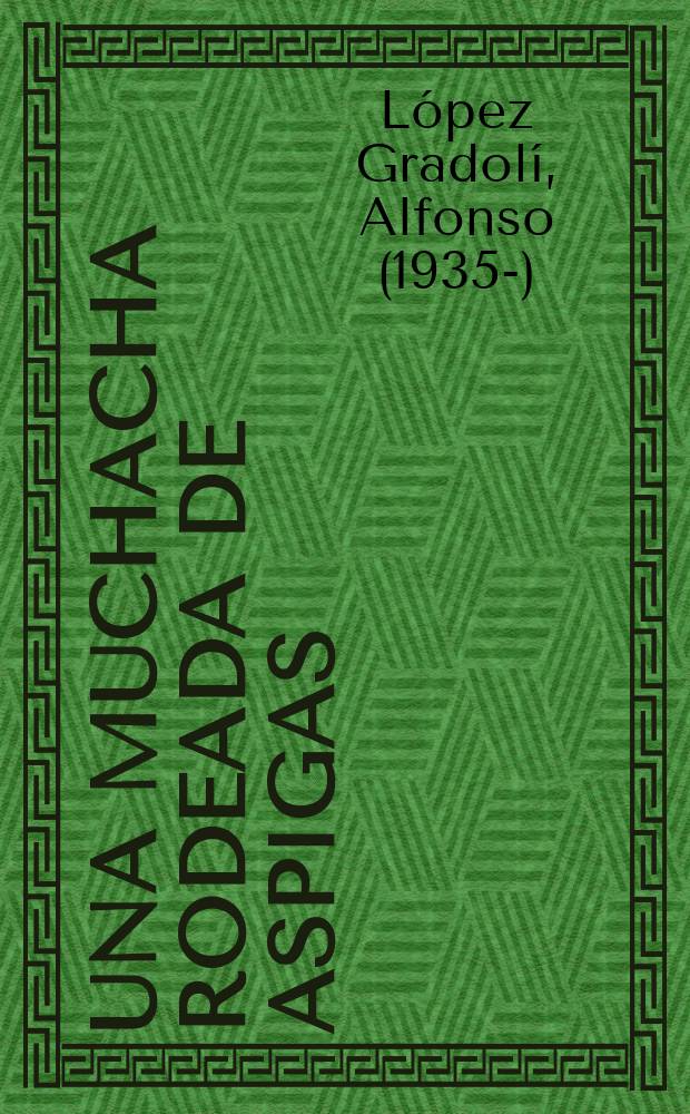 Una muchacha rodeada de aspigas : Poesías