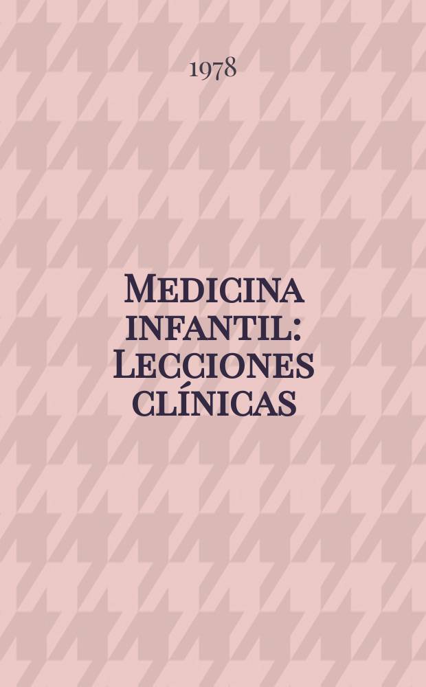 Medicina infantil : Lecciones clínicas