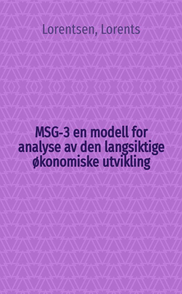 MSG-3 en modell for analyse av den langsiktige økonomiske utvikling