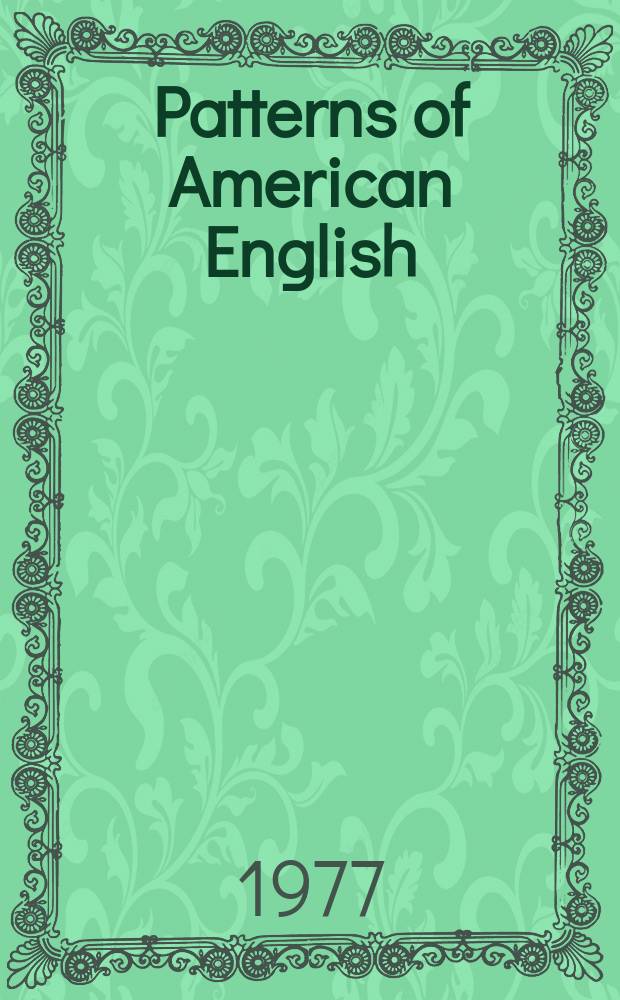 Patterns of American English : A guide for speakers of other languages
