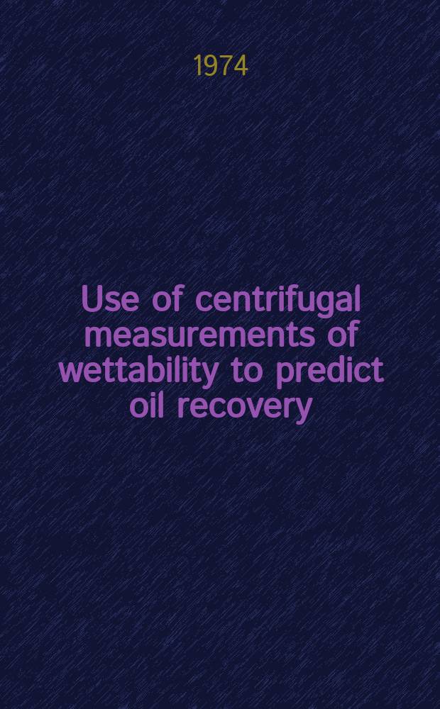 Use of centrifugal measurements of wettability to predict oil recovery