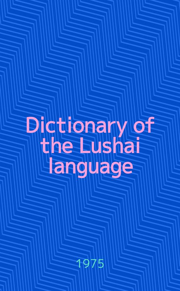 Dictionary of the Lushai language