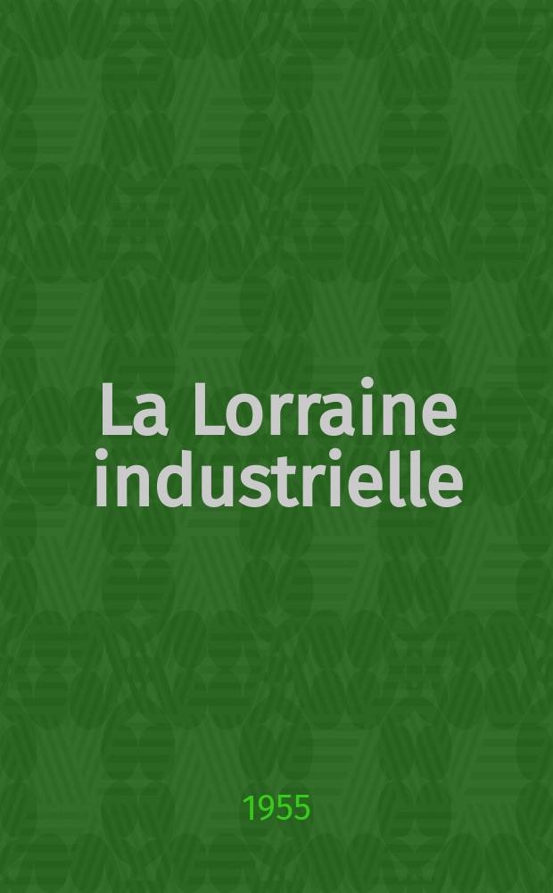 La Lorraine industrielle