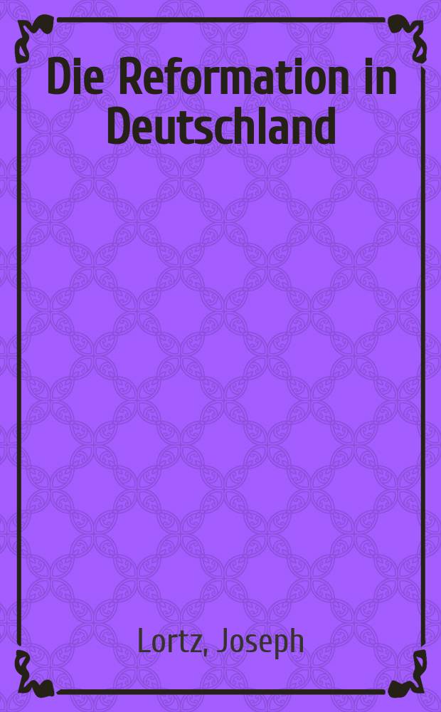 Die Reformation in Deutschland