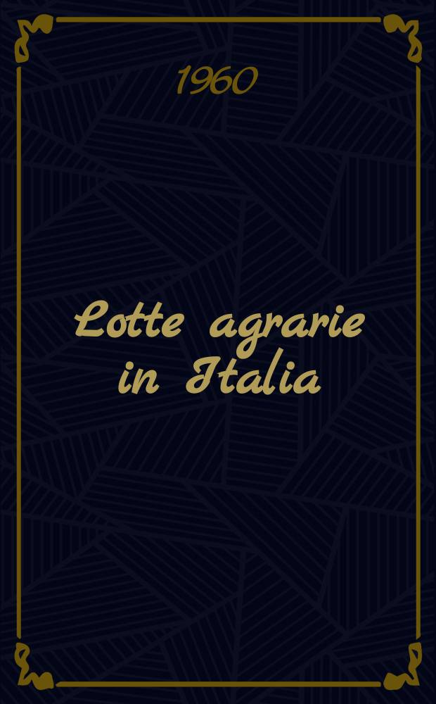 Lotte agrarie in Italia : La Federazione nazionale dei lavoratori della terra 1901-1926