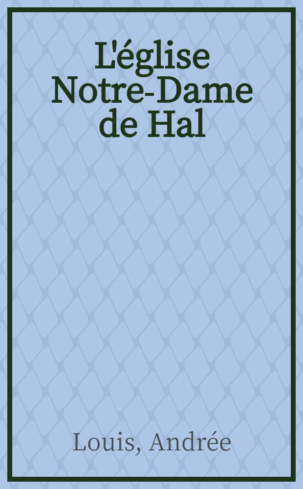 L'église Notre-Dame de Hal (Saint-Martin) : Étude d'ethnographie tunisienne et de géographié humaine