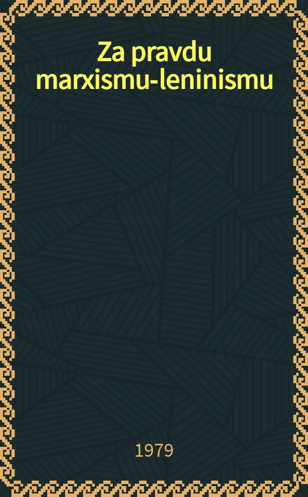Za pravdu marxismu-leninismu : V&yacute;bor za stat&iacute; a čl&aacute;nků