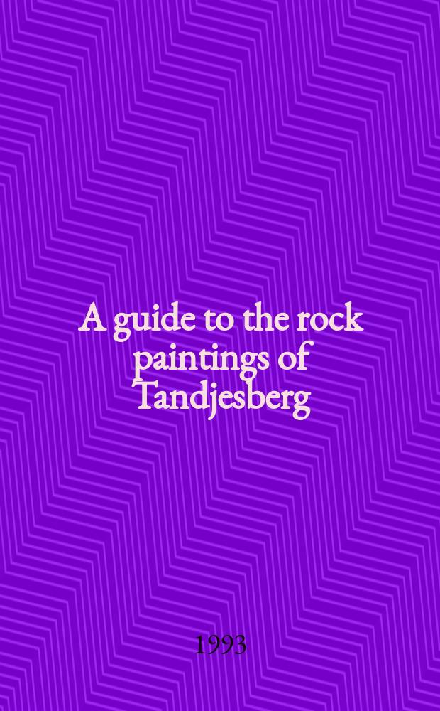 A guide to the rock paintings of Tandjesberg