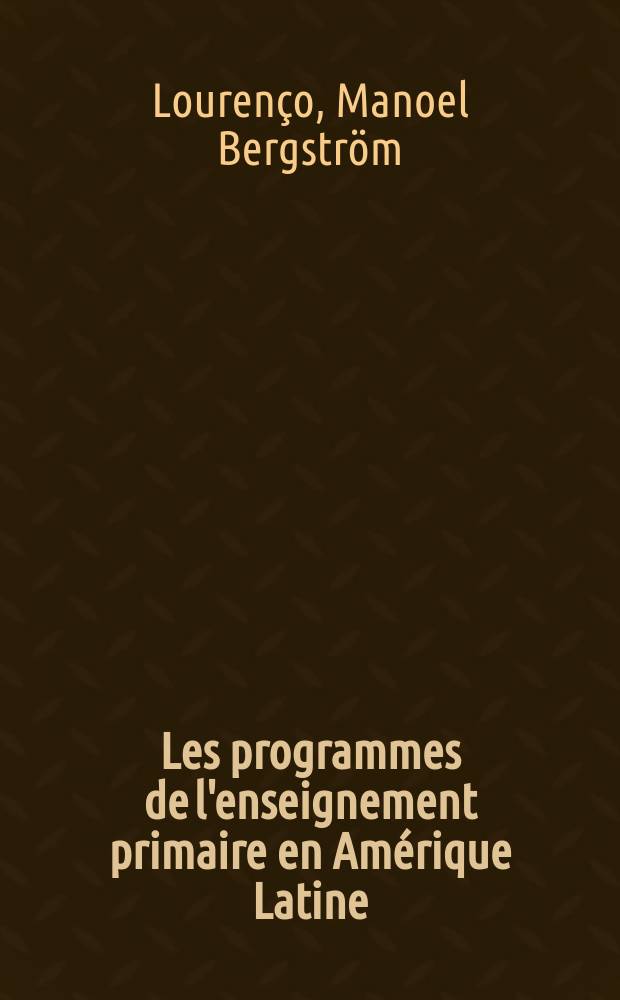 Les programmes de l'enseignement primaire en Amérique Latine