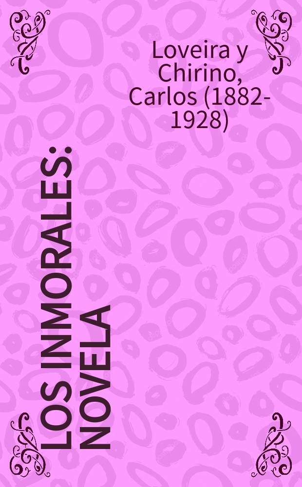 Los inmorales : Novela