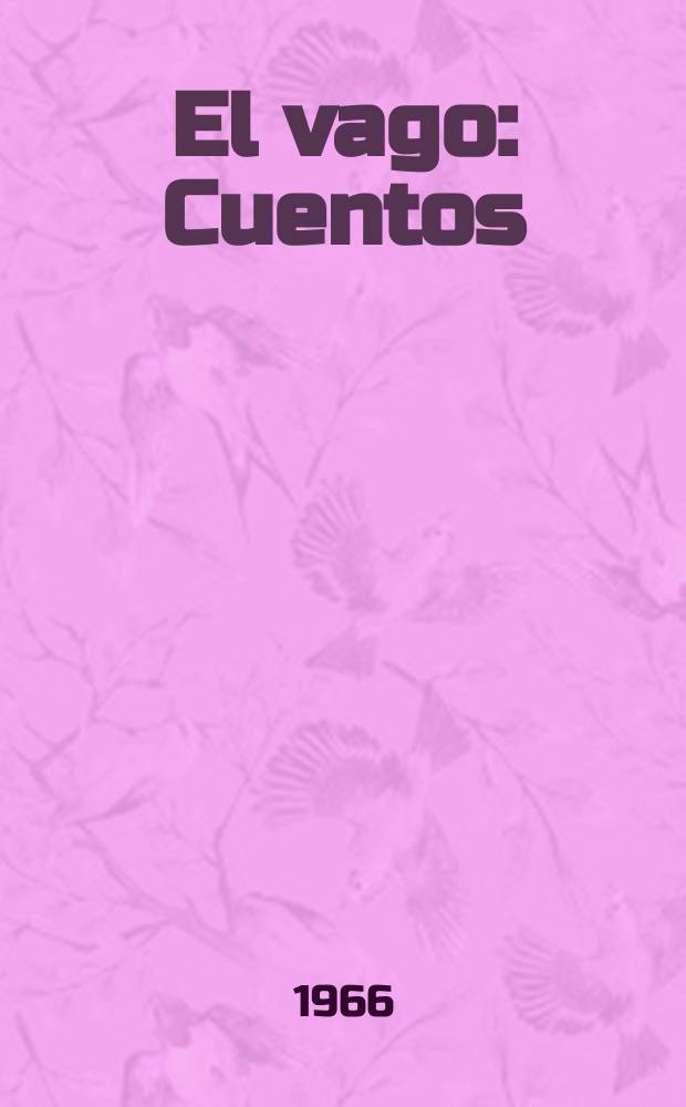 El vago : Cuentos