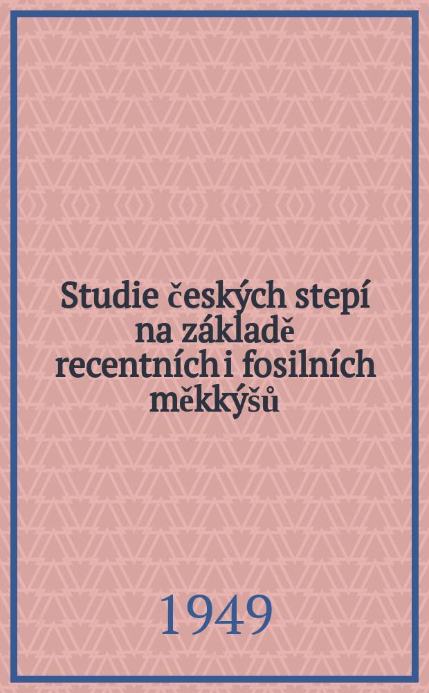 Studie českých stepí na základě recentních i fosilních měkkýšů