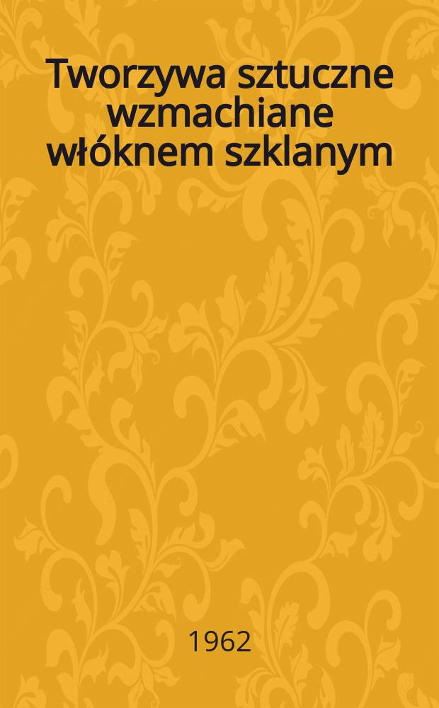 Tworzywa sztuczne wzmachiane włóknem szklanym