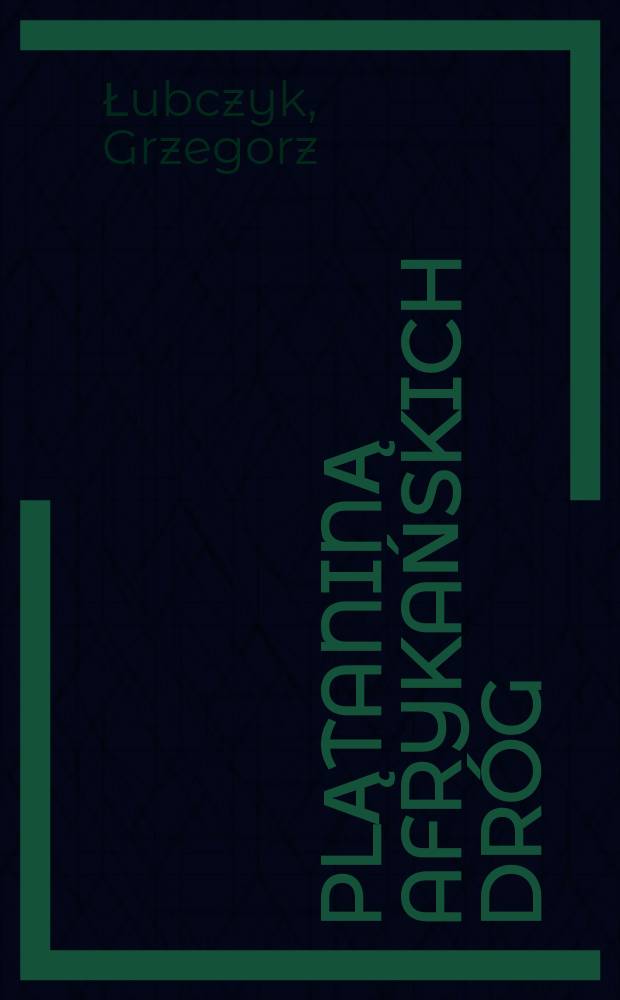 Plątaniną afrykańskich dr&oacute;g