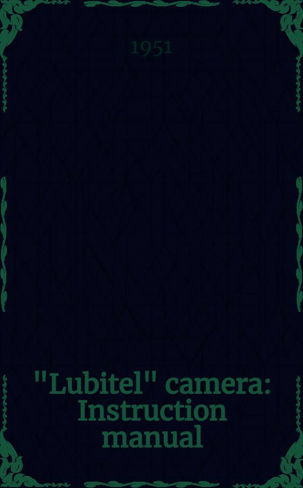 "Lubitel" camera : Instruction manual