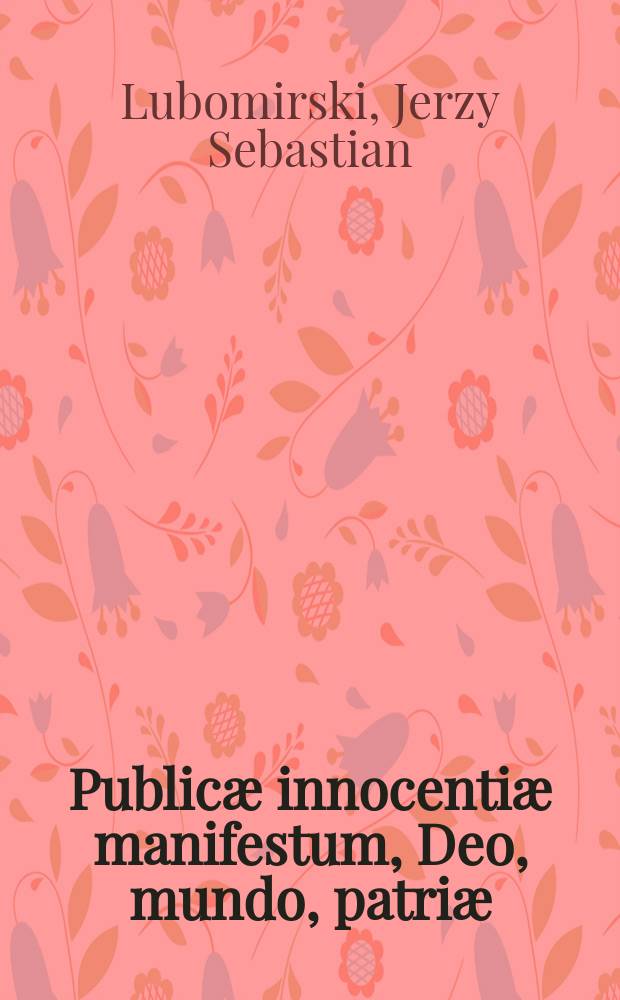 Publicæ innocentiæ manifestum, Deo, mundo, patriæ