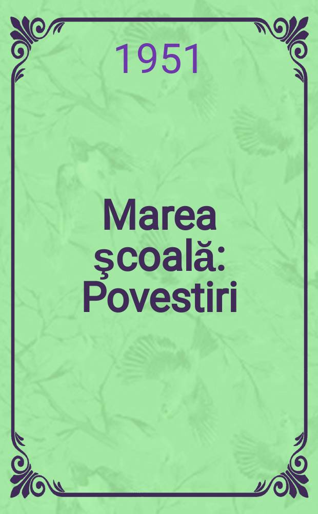 Marea şcoală : Povestiri