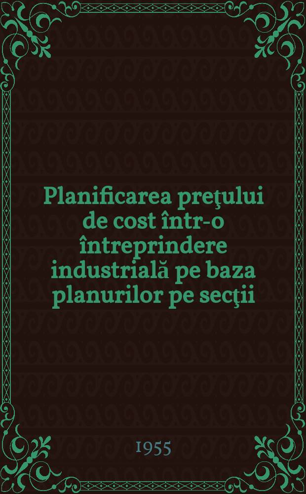 Planificarea preţului de cost într-o întreprindere industrială pe baza planurilor pe secţii