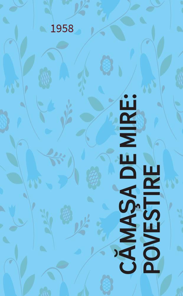 Cămaşa de mire : Povestire