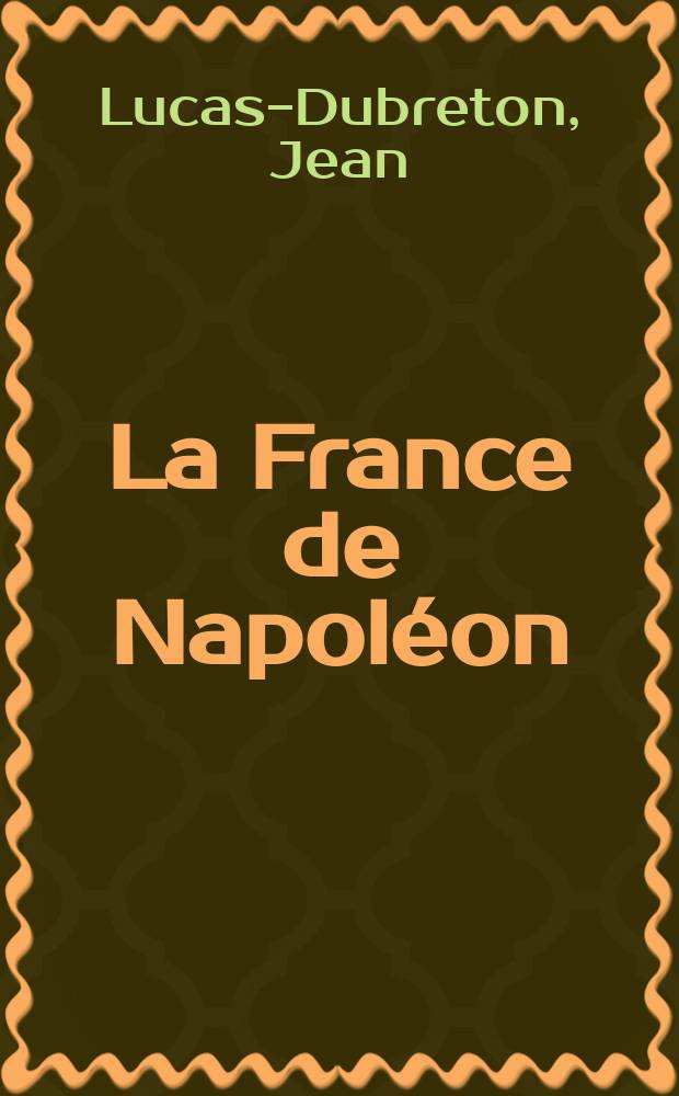 La France de Napol&eacute;on