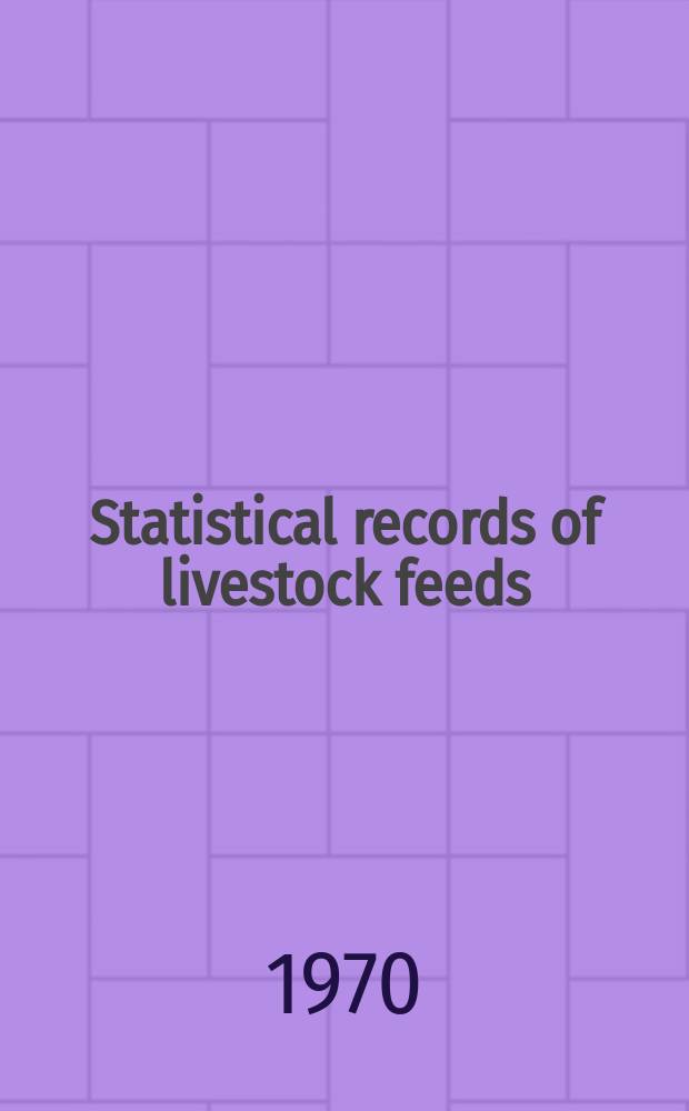 Statistical records of livestock feeds