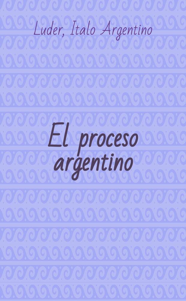 El proceso argentino