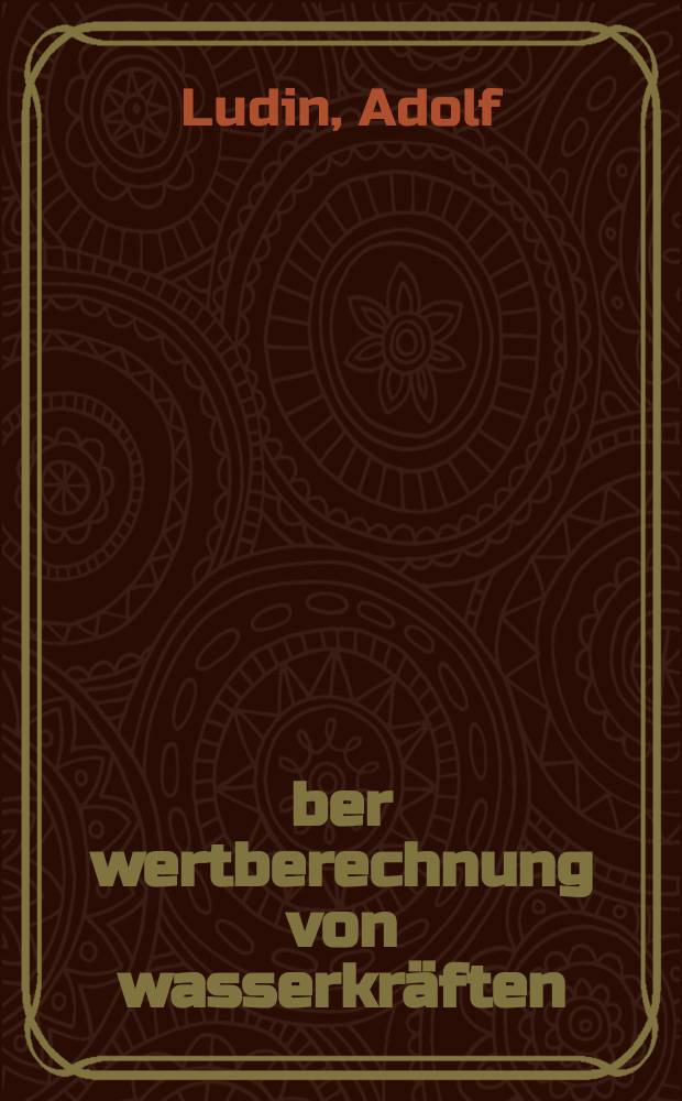 &Uuml;ber wertberechnung von wasserkr&auml;ften