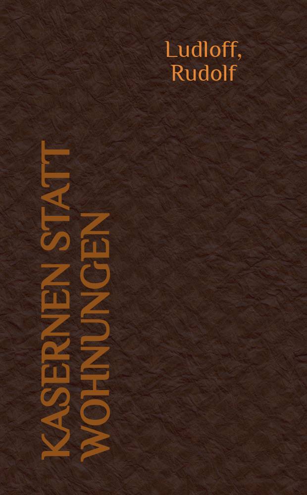 Kasernen statt Wohnungen : Zur Geschichte der deutschen Zementindustrie im Imperialismus bis 1945