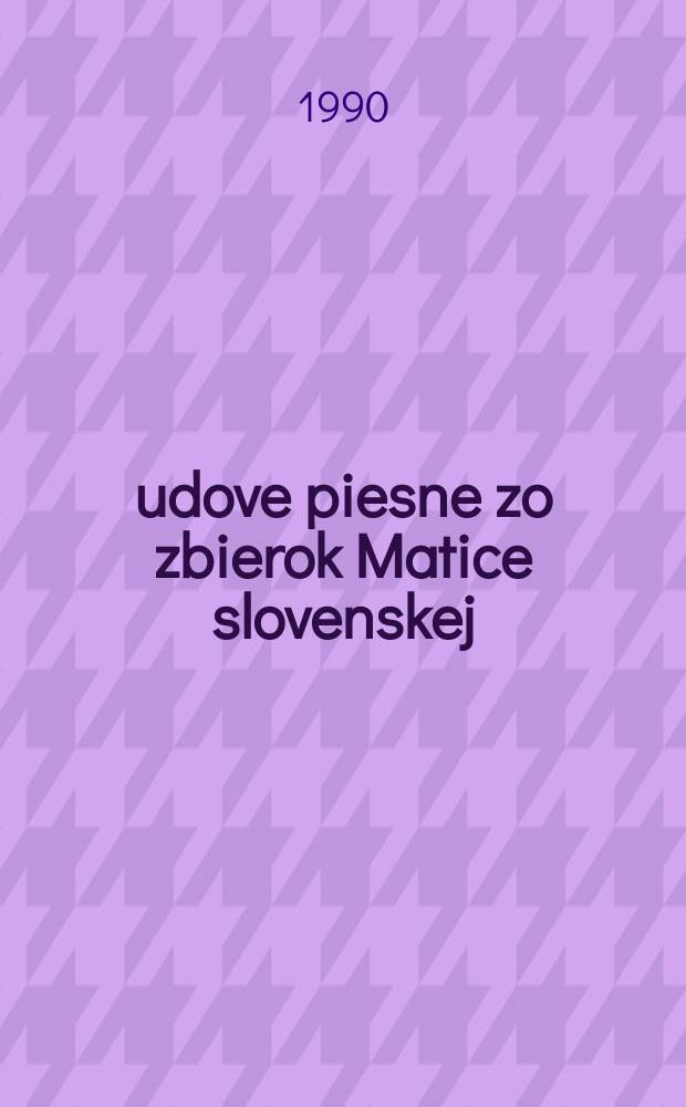 Ľudove piesne zo zbierok Matice slovenskej : Katalóg