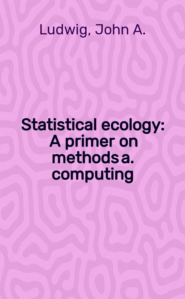Statistical ecology : A primer on methods a. computing