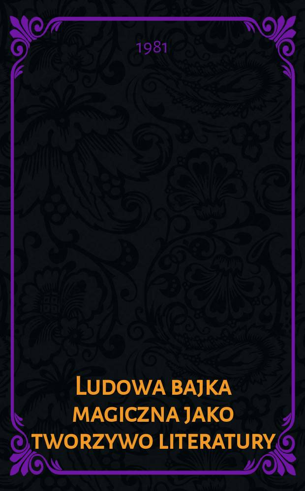 Ludowa bajka magiczna jako tworzywo literatury
