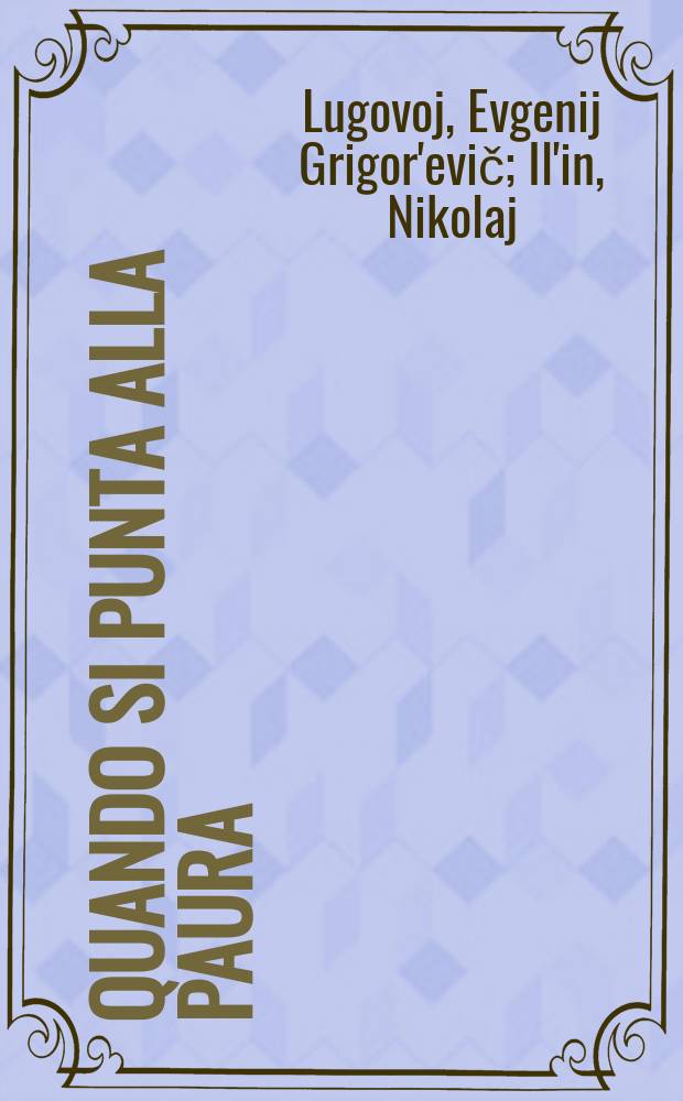 Quando si punta alla paura