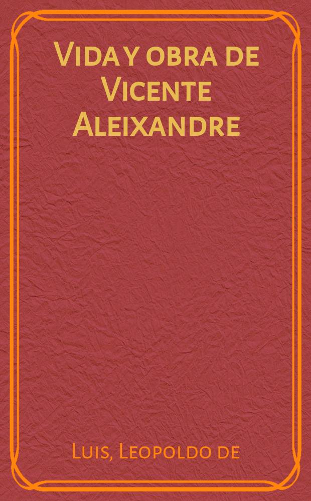 Vida y obra de Vicente Aleixandre