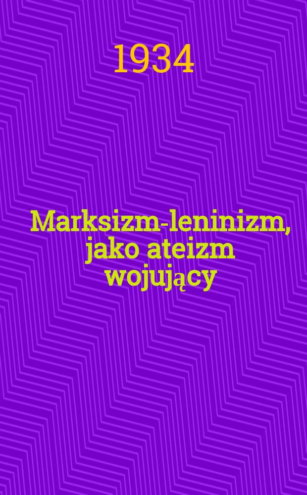Marksizm-leninizm, jako ateizm wojujący